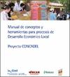 Manual de conceptos y herramientas para procesos de Desarrollo Económico Local. Proyecto CONCADEL 9concadel thumb
