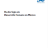 Medio Siglo de Desarrollo Humano en México  6 thumb