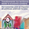 Transformando los territorios desde la economía solidaria. Herramientas para el impulso de políticas públicas locales 23 thumb