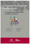 LA COOPERACIÓN AL DESARROLLO DESCENTRALIZADA: UNA PROPUESTA METODOLÓGICA PARA SU ANÁLISIS Y EVALUACIÓN. Koldo unceta thumb
