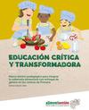 EDUCACIÓN CRÍTICA Y TRANSFORMADORA: MARCO TEÓRICO-PEDAGÓGICO PARA INTEGRAR LA SOBERANÍA ALIMENTARIA CON ENFOQUE DE GÉNERO EN LOS CENTROS DE PRIMARIA = HEZKUNTZA KRITIKOA ETA ERALDATZAILEA: LEHEN HEZKUNTZAKO ZENTROETAN ELIKADURA BURUJABETZA GENERO-IKUSPEGITIK TXERTATZEKO ESPARRU TEORIKO-PEDAGOGIKOA = EDUCACIÓ CRÍTICA I TRANSFORMADORA: MARC TEORICOPEDAGÒGIC PER INTEGRAR LA SOBIRANIA ALIMENTÀRIA AMB ENFOCAMENT DE GÈNERE ALS CENTRES DE PRIMÀRIA M6767 esp thumb