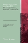 La Amazonía andina en el siglo XXI : neoextractivismos, fronteras y resistencias M7403 thumb